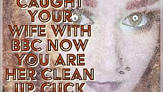 I Caught Your Wife with BBC, Now Clean Up as Her Cuck
