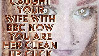 I Caught Your Wife with BBC, Now Clean Up as Her Cuck