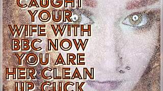 I Caught Your Wife with BBC, Now Clean Up as Her Cuck