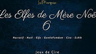 Are you ready for the elves of Mother Christmas 6? French femdom with dirty talk and wax play!