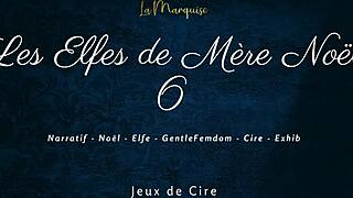 Are you ready for the elves of Mother Christmas 6? French femdom with dirty talk and wax play!