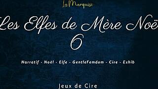 Are you ready for the elves of Mother Christmas 6? French femdom with dirty talk and wax play!
