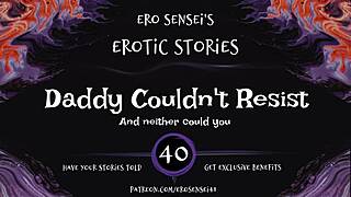 Daddy can't resist pounding in erotic POV audio. Eses40 brings raw heat for women.