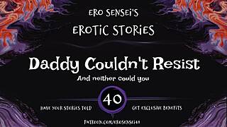Daddy can't resist pounding in erotic POV audio. Eses40 brings raw heat for women.