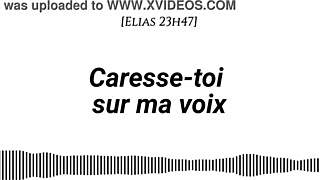 audio pour les femmes caresse-toi sur ma voix voix dhomme voix seule asmr erotique instructions doigtage suggere fantasme auditif