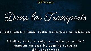 dans tes transports - french audio tease public dirty talk