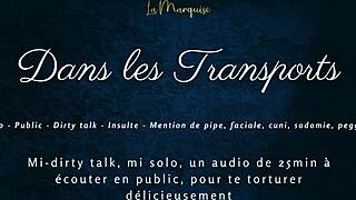 dans tes transports - french audio tease public dirty talk