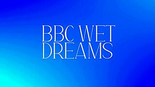 Wet dreams with big black cocks