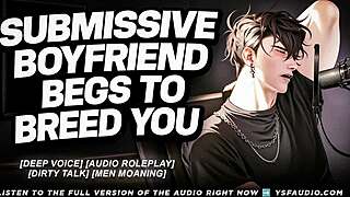 imagine your submissive voice begging to breed me deep asmr